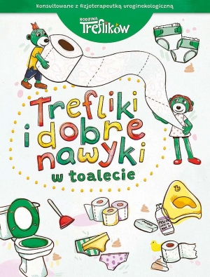 Rodzina Treflików. Trefliki i dobre nawyki w toalecie
