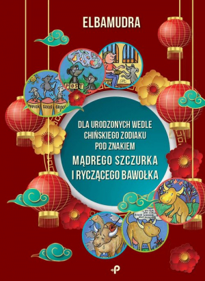 Dla urodzonych wedle chińskiego zodiaku pod znakiem mądrego szczurka i ryczącego bawołka