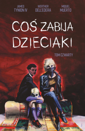 Coś zabija dzieciaki Tom 4