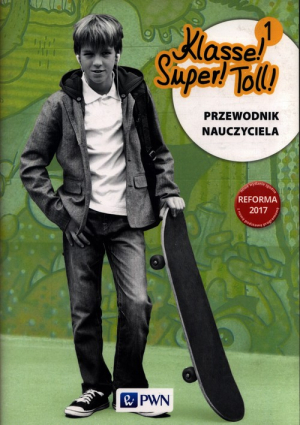 Klasse ! Super! Toll ! Przewodnik nauczyciela