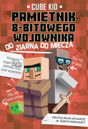 Pamiętnik 8-bitowego wojownika 2 Od ziarna do miecza