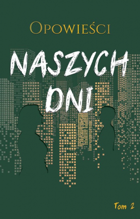 Opowieści naszych dni Tom 2