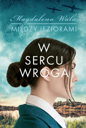 W sercu wroga Między jeziorami Tom 1