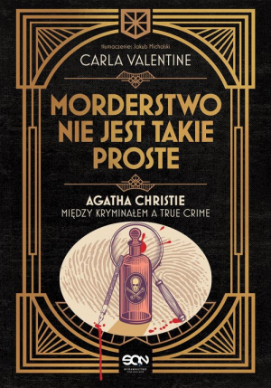 Morderstwo nie jest takie proste Agatha Christie między kryminałem a true crime