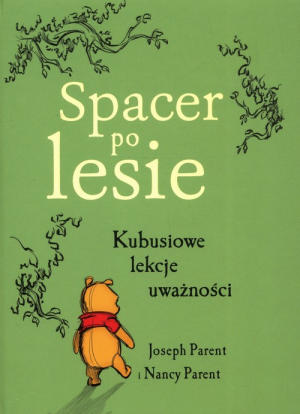 Spacer po lesie Kubusiowe lekcje uważności