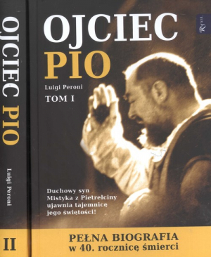 Ojciec Pio t. 1 - 2 Pełna biografia w 40. Rocznicę śmierci