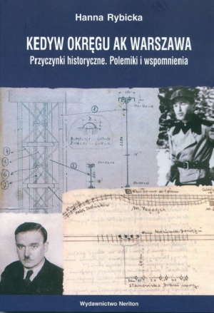 Kedyw Okręgu AK Warszawa Przyczynki historyczne. Polemiki i wspomnienia