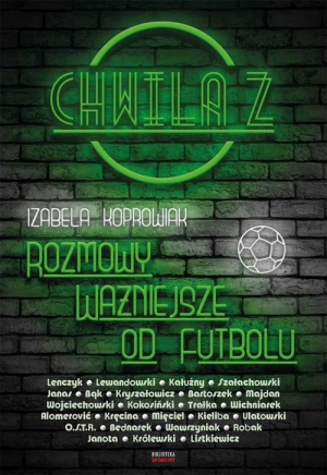 Chwila z… Rozmowy ważniejsze od futbolu