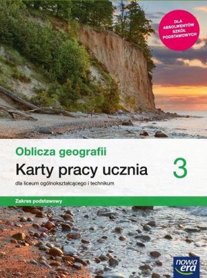 Oblicza geografii 3 Karty pracy ucznia Zakres podstawowy Szkoła  ponadpodstawowa