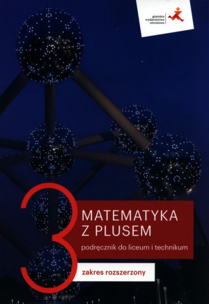 Matematyka z plusem 3 Podręcznik Zakres rozszerzony Szkoła ponadpodstawowa