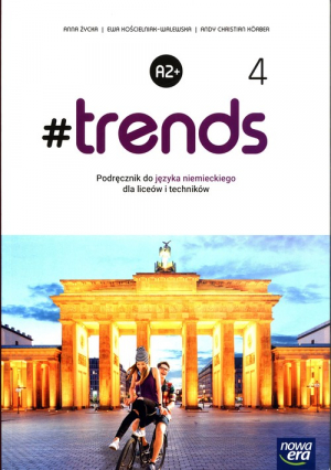 #trends 4 Język niemiecki Podręcznik Liceum Technikum Poziom A2+