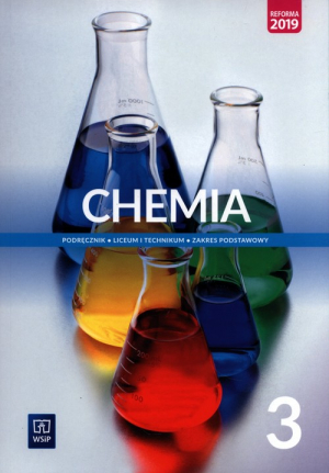 Chemia 3 Podręcznik Zakres podstawowy Szkoła ponadpodstawowa. Liceum i technikum