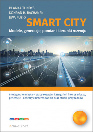 Smart City modele, generacje, pomiar i kierunki rozwoju