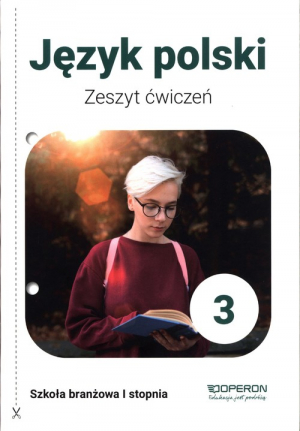 Język polski 3 Zeszyt ćwiczeń Szkoła branżowa I stopnia