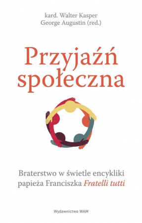 Przyjaźń społeczna Braterstwo w świetle encykliki papieża Franciszka Fratelli tutti