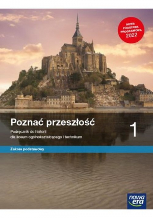 Poznać przeszłość Historia 1 Podręcznik Zakres podstawowy Liceum ogólnokształcące i technikum