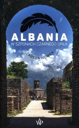 Albania W szponach czarnego orła