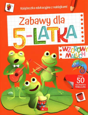 Wzorowy maluch. Zabawy dla 5-latka Książeczka edukacyjna z naklejkami