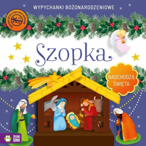 Nadchodzą Święta Szopka Wypychanki