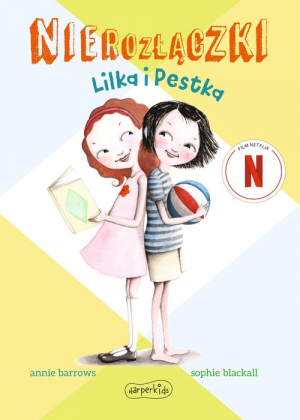 Nierozłączki Lilka i Pestka