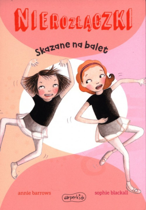 Nierozłączki Skazane na balet