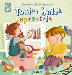 Tosia i Julek sprzątają  (Nie) tacy sami Tom 8