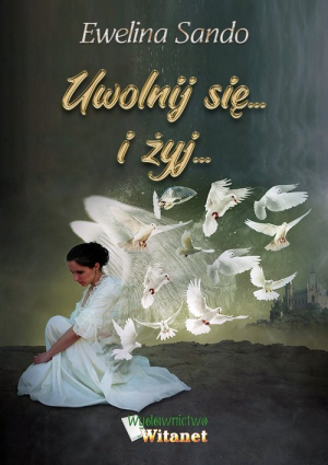 Uwolnij się i żyj