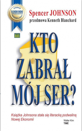 Kto zabrał mój ser?