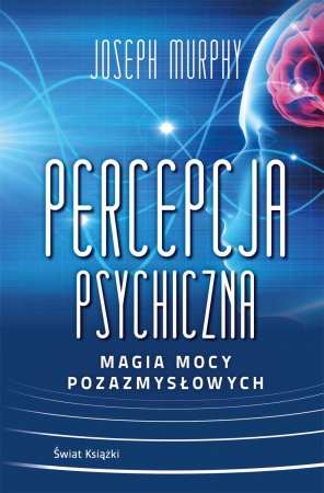 Percepcja psychiczna: magia mocy pozazmysłowej (okładka twarda)