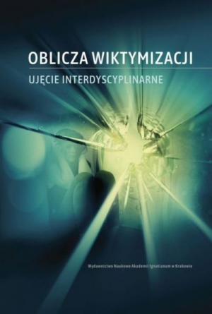 Oblicza wiktymizacji Ujęcie interdyscyplinarne