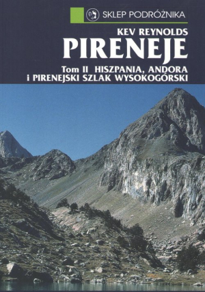 Pireneje Tom 2 Hiszpania Andora i Pirenejski szlak wysokogórski