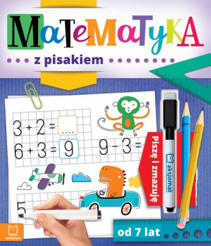 Matematyka z pisakiem Piszę i zmazuję od 7 lat