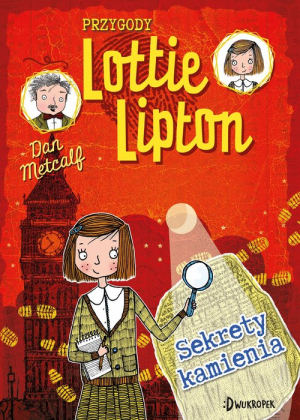 Sekrety kamienia Przygody Lottie Lipton Tom 2