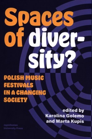 Spaces of Diversity? Polish Music Festivals in a Changing Society
