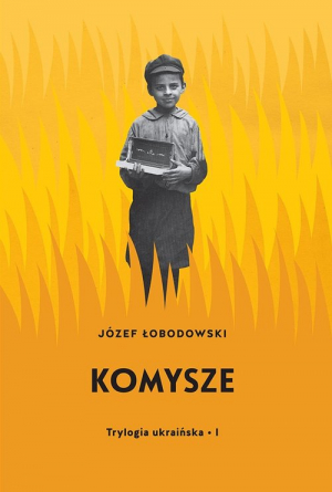 Trylogia ukraińska Część 1 Komysze