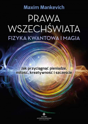 Prawa wszechświata Fizyka kwantowa i magia