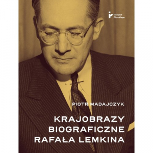 Krajobrazy biograficzne Rafała Lemkina