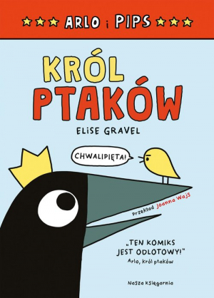 Arlo i Pips Król ptaków