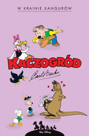 Kaczogród. Carl Barks. W krainie kangurów i inne historie z lat 1946-1947