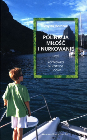 Polinezja miłość i nurkowanie czyli kartkówka w Zatoce Cooka