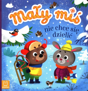 Mały miś nie chce się dzielić