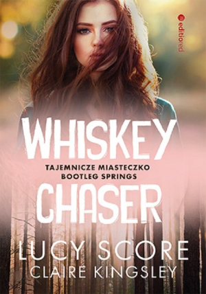 Whiskey Chaser Tajemnicze miasteczko Bootleg Springs