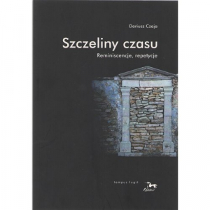 Szczeliny czasu Reminiscencje, repetycje