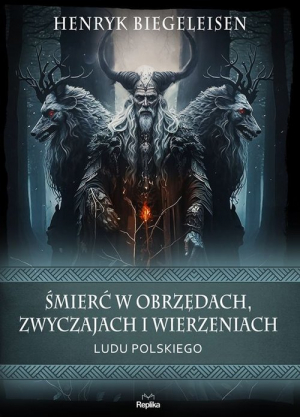 Śmierć w obrzędach zwyczajach i wierzeniach ludu polskiego