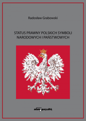 Status prawny polskich symboli narodowych i państwowych