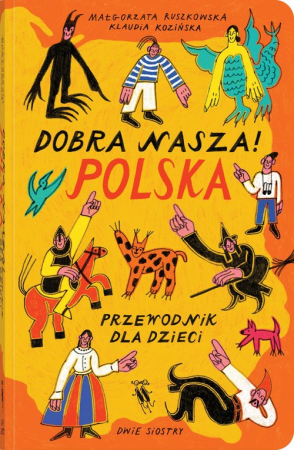 Dobra nasza! Polska – przewodnik dla dzieci