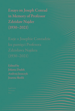 Essays on Joseph Conrad in Memory of Prof. Zdzisław Najder (1930-2021) Eseje o Josephie Conradzie ku pamięci Prof. Zdzisława Najdera (1930-2021)