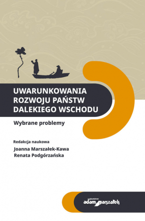 Uwarunkowania rozwoju państw Dalekiego Wschodu Wybrane problemy