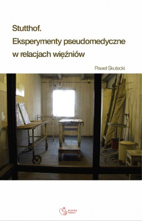 Stutthof Eksperymenty pseudomedyczne w relacjach więźniów