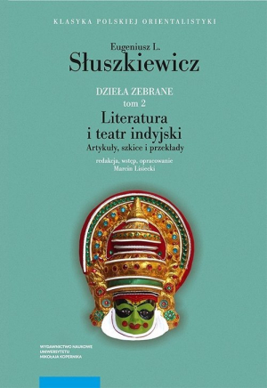 Dzieła zebrane Tom 2 Literatura i teatr indyjski Artykuły szkice i przekłady